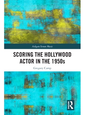 预订 Scoring the Hollywood Actor in the 1950s 在1950年代对好莱坞演员进行评分: 9780367237202
