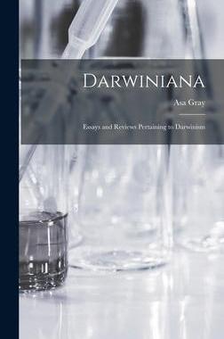 [预订]Darwiniana: Essays and Reviews Pertaining to Darwinism 9781016316880