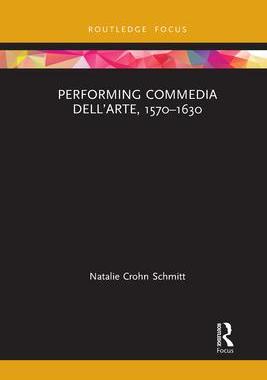 [预订]Performing Commedia Dell’arte, 1570-1630 9781032088501