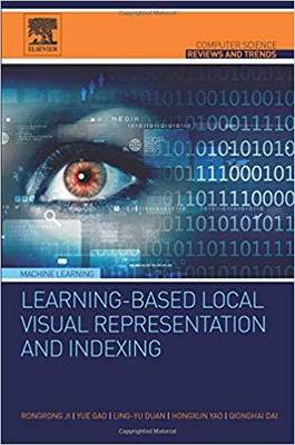 【预售】Learning-Based Local Visual Representation and Indexing