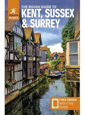 预订 The Rough Guide to Kent, Sussex & Surrey: Free eBook with this Guide: 9781835290088