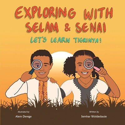 预订 Exploring with Selam & Senai: Let’s Learn Tigrinya!: 9781736255506