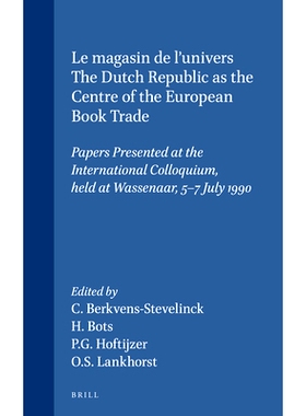预订 Le magasin de l’univers - The Dutch Republic as the Centre of the European Book Trade: Papers Presented at the Int