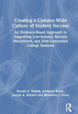 [预订]Creating a Campus-Wide Culture of Student Success: An Evidence-Based Approach to Supporting Low-Inco 9781032581286