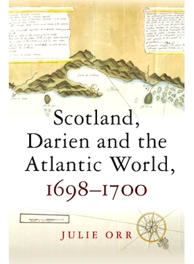 预订 Scotland, Darien, and the Atlantic World, 1698-1700: 9781474427531