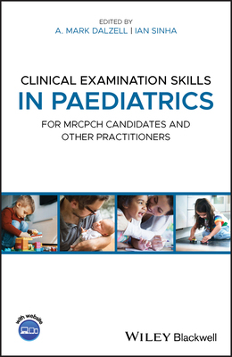 【预订】Clinical Examination Skills In Paediatrics - For Mrcpch Candidates And Other Practitioners