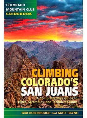 预订 Climbing Colorado’s San Juans: A Comprehensive Guide to Hikes, Scrambles, and Technical Climbs: 9781937052775