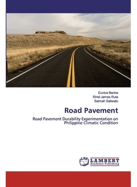 预订 Road Pavement: Road Pavement Durability Experimentation on Philippine Climatic Condition: 9786202670609
