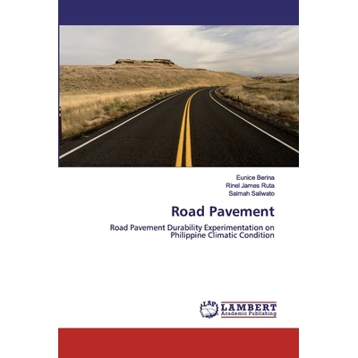 预订 Road Pavement: Road Pavement Durability Experimentation on Philippine Climatic Condition: 9786202670609