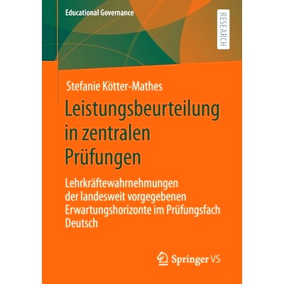 预订 Kötter-Mathes, Leistungsbeurteilung in zentralen Prüfungen (Educational Governance 51) Kötter-Mathes，*考试中的