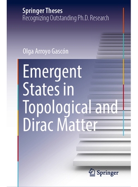 预订 Emergent States in Topological and Dirac Matter 拓扑和狄拉克物质中的涌现态: 9783032031105