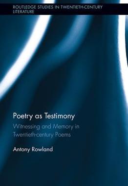 [预订]Poetry as Testimony: Witnessing and Memory in Twentieth-century Poems 9781032242934