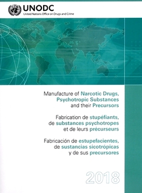 预订 Manufacture of Narcotic Drugs, Psychotropic Substances and Their Precursors 2018 麻醉药品、精神*及其前体制造 2018