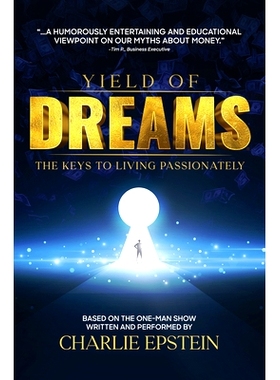 预订 Yield of Dreams: The Keys to Living Passionately 梦想的收获：激情生活的关键: 9781642257700