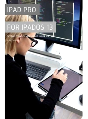 预订 iPad Pro for iPadOS 13: Getting Started with iPadOS for iPad Pro: 9781629178677