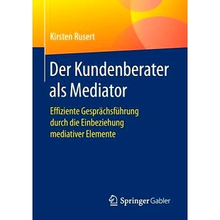 durch Der Effiziente 预订 die Elemente als mediativer Kundenberater 978365815 Mediator Einbeziehung Gesprächsführung