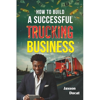 预订 How to Build a Successful Trucking Business: 9798351537061