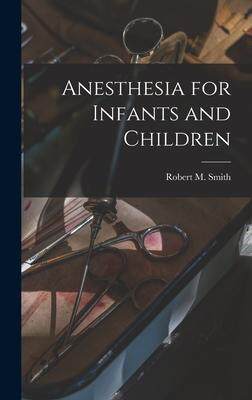 [预订]Anesthesia for Infants and Children 9781014220257
