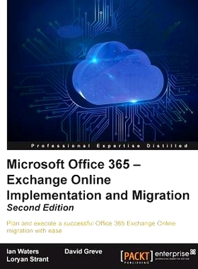 预订 Microsoft Office 365 - Exchange Online Implementation and Migration 微软办公室365：交换在线实施和迁移-*版: 97817