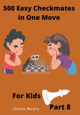 【预订】500 Easy Checkmates in One Move for Kids, Part 8 9798201877545