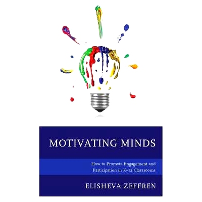 预订 Motivating Minds: How to Promote Engagement and Participation in K-12 Classrooms 激励思想：如何促进参与K-12教室活动