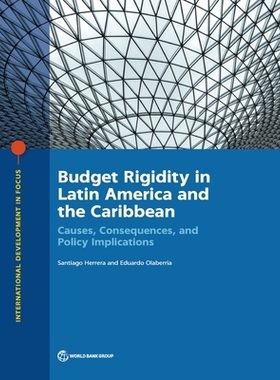 预订 Budget Rigidities and Fiscal Performance in Latin America 拉丁美洲的预算刚性和财政绩效: 9781464815201