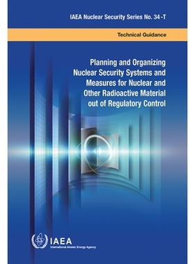 预订 Planning and Organizing Nuclear Security Systems and Measures for Nuclear and Other Radioactive Material out of Reg