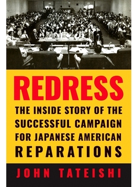 预订 Redress: The Inside Story of the Successful Campaign for Japanese American Reparations: The Inside Story of the Suc