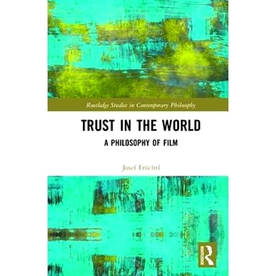 Trust the 信任世界：电影哲学 9781138708785 预订 Philosophy World Film