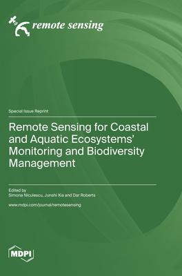 [预订]Remote Sensing for Coastal and Aquatic Ecosystems’ Monitoring and Biodiversity Management 9783036575209