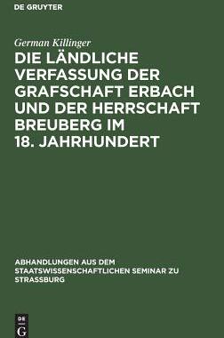 【预订】Die ländliche Verfassung der Grafschaft Erbach und der Herrschaft B 9783111051314