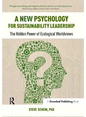 预订 A New Psychology for Sustainability Leadership: The Hidden Power of Ecological Worldviews 可持续发展领导力新心理学: