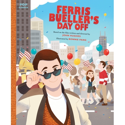 预订 Ferris Bueller’s Day Off: The Classic Illustrated Storybook: 9781683693109