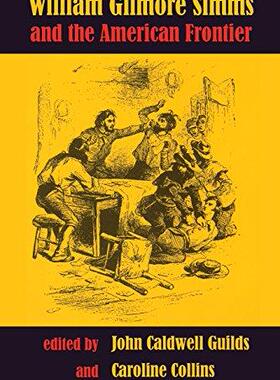 [预订]William Gilmore Simms and the American Frontier 9780820350387