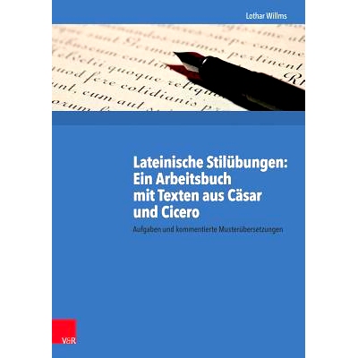 预订 Lateinische Stilübungen: Ein Arbeitsbuch mit Texten aus Cäsar und Cicero: Aufgaben und kommentierte Musterüberse