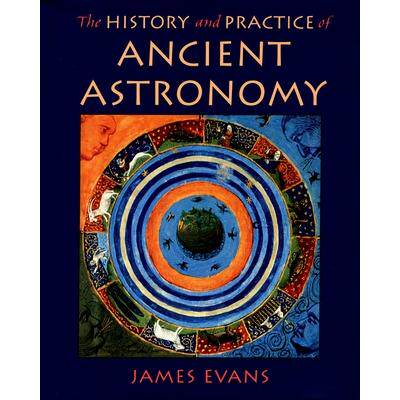 现货The History and Practice of Ancient Astronomy古代天文学的历史与实践: 9780195095395