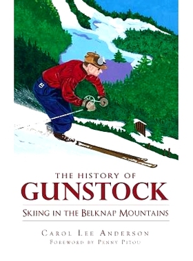 预订 The History of Gunstock: Skiing in the Belknap Mountains: 9781540225221