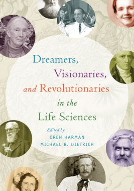 【预订】Dreamers, Visionaries, and Revolutionaries in the Life Sciences 9780226569871