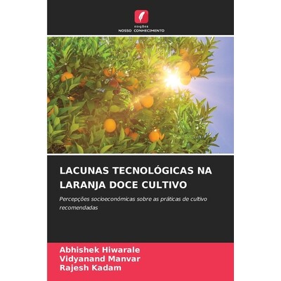 预订 LACUNAS TECNOLÓGICAS NA LARANJA DOCE CULTIVO: Percepções socioeconómicas sobre as práticas de cultivo recomend