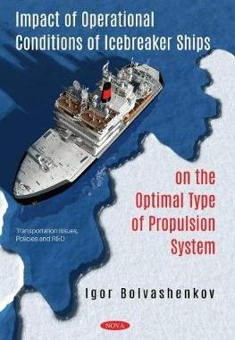 [预订]Impact of Operational Conditions of Icebreaker Ships on the Optimal Type of Propulsion System 9781536164800