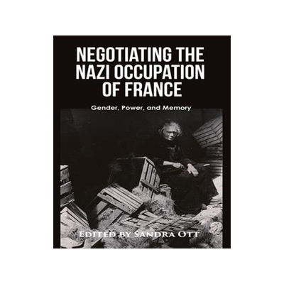 [预订]Negotiating the Nazi Occupation of France 9781949805529