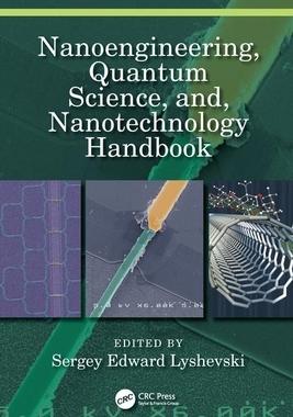 【预订】Nanoengineering, Quantum Science, and, Nanotechnology Handbook