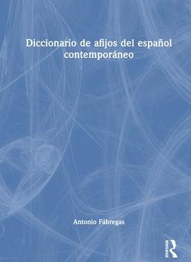 [预订]Diccionario de afijos del español contemporáneo 9781032540245