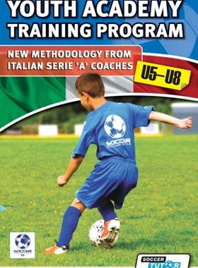 【预订】Youth Academy Training Program U5-U8 - New Methodology from Italian Serie ’a’ Coaches’