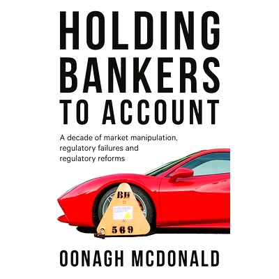 预订 Holding bankers to account: A decade of market manipulation, regulatory failures and regulatory reforms 要求银行家
