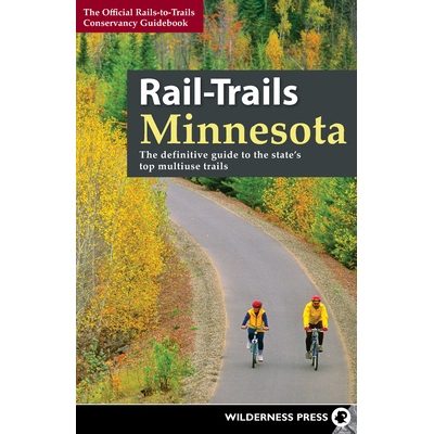 预订 Rail-Trails Minnesota: The Definitive Guide to the State’s Best Multiuse Trails 铁路轨道明尼苏达州：国家*多用途路