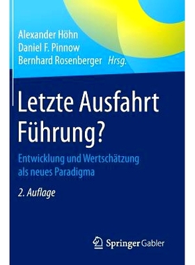 预订 Letzte Ausfahrt Führung?: Entwicklung und Wertschätzung als neues Paradigma: 9783658148515