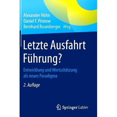预订 Letzte Ausfahrt Führung?: Entwicklung und Wertschätzung als neues Paradigma: 9783658148515