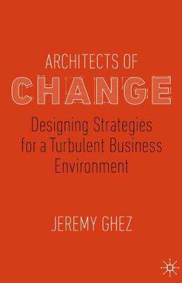 【预订】Architects of Change: Designing Strategies for a Turbulent Business Environment
