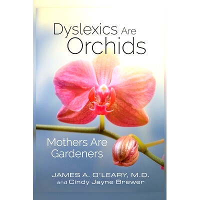 预订 Dyslexics are Orchids: Mothers are Gardeners: 9781732272217